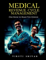 MEDICAL REVENUE CYCLE MANAGEMENT - One Book To Make You Genius 9359172936 Book Cover