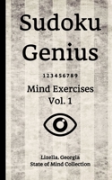Sudoku Genius Mind Exercises Volume 1 : Lizella, Georgia State of Mind Collection 1654038342 Book Cover