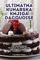 Ultimatna Kuharska Knjiga Dacquoise (Estonian Edition) 1835933378 Book Cover