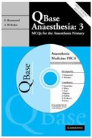 QBase Anaesthesia 3: MCQs in Medicine for the FRCA 0521687950 Book Cover