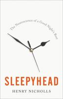 Sleepyhead: Narcolepsy, Neuroscience and the Search for a Good Night 1541672577 Book Cover