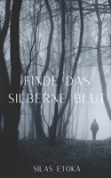 Finde das silberne Blut B09TZPZ2K1 Book Cover