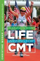 Running for My Life, Winning for Cmt 1595982825 Book Cover