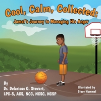 Cool, Calm, and Collected: Jamal's Journey to Managing His Anger B0C87JQKJC Book Cover
