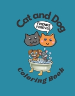 Cat And Dog Coloring Book: the most easiest coloring book for kids aged 2 and up, Great Gift for Girls, Toddlers, Preschoolers, Kids 2-3, 4-8. Un B08XZFDT98 Book Cover