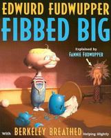 Edwurd Fudwupper Fibbed Big (Storyopolis Books) 0316106755 Book Cover