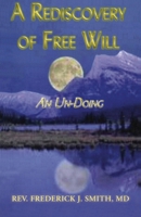 A Rediscovery of Free Will B0F23CPGLX Book Cover