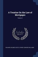 A Treatise On the Law of Mortgage, Volume 2 1240104227 Book Cover