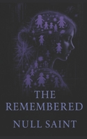 The Remembered B0FKN11DHZ Book Cover