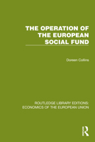 The Operation of the European Social Fund (Routledge Library Editions: Economics of the European Union) 1041202415 Book Cover