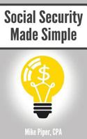 Social Security Made Simple 0981454283 Book Cover