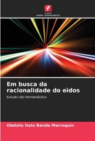 Em busca da racionalidade do eidos (Portuguese Edition) 6206657787 Book Cover