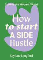 How to Start a Side Hustle 1743796722 Book Cover