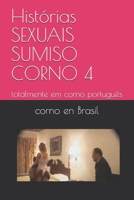 Histórias SEXUAIS SUMISO CORNO 4: totalmente em corno português (004) (Portuguese Edition) B086PPLYVN Book Cover