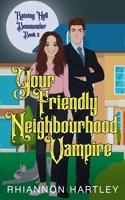 Your Friendly Neighbourhood Vampire B08NW3XD9K Book Cover