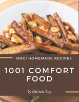 OMG! 1001 Homemade Comfort Food Recipes: Start a New Cooking Chapter with Homemade Comfort Food Cookbook! B08KFWM9LV Book Cover