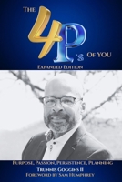 The 4P's of You: Expanded Edition: Purpose, Passion, Planning, Persistence B0F9LC7MZH Book Cover