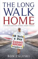 The Long Walk Home: A Veteran's Barefoot Journey Across America 1624871127 Book Cover
