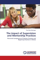 The impact of Supervision and Mentorship Practices 3659351105 Book Cover