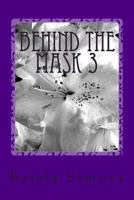 Behind The Mask 3 1490419748 Book Cover