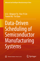 Data-Driven Scheduling of Semiconductor Manufacturing Systems 9811975876 Book Cover