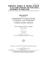 Nomination hearing of Richard Raymond to be Under Secretary for Food Safety, Department of Agriculture 1675576297 Book Cover