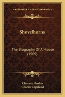 Shovelhorns: The Biography of a Moose 1146200293 Book Cover