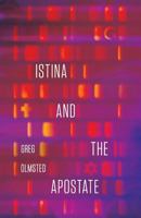 Istina and the Apostate: Religion, Genetics, and the Search for Meaning 1732276439 Book Cover