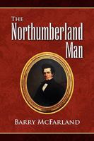 The Northumberland Man 1436370574 Book Cover