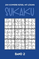 200 Schwere Rätsel mit Lösung Sukaku Band 2: Herausfordernde Sudoku Variante,Rätsel Heft,2 Rätsel pro Seite (German Edition) 1711788767 Book Cover