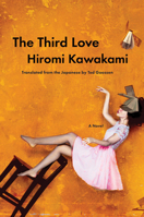 The Third Love: A Novel 1593768370 Book Cover