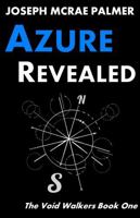 Azure Revealed (The Void Walkers) 1961782154 Book Cover