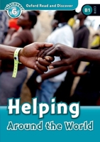 Oxford Read and Discover: Level 6: Helping Around the World 0194645622 Book Cover