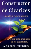 Constructor de Cicatrices: Cuando la vida se quiebra, ¿qué puede levantarse de los escombros? (Spanish Edition) B0GG5QKGZ6 Book Cover