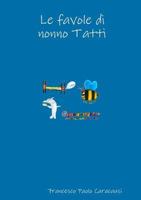 Le favole di nonno Tatti 0244663785 Book Cover
