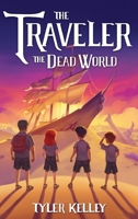 The Traveler The Dead World 1737270846 Book Cover