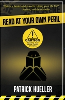 Read at Your Own Peril 1947796712 Book Cover