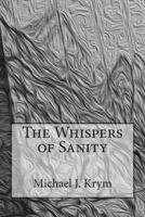 The Whispers of Sanity 149523732X Book Cover