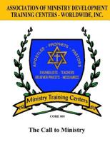 Association of Ministry Development Training Centers - Worldwide: The Call to Ministry 153489697X Book Cover