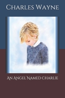 An Angel Named Charlie B08WSDW1ZS Book Cover