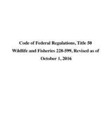 Code of Federal Regulations, Title 50 Wildlife and Fisheries 228-599, Revised as of October 1, 2016 1541356845 Book Cover