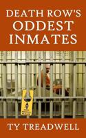 Death Row's Oddest Inmates 1477450653 Book Cover