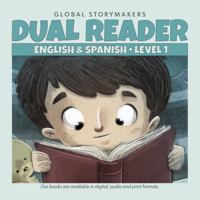 Dual Reader - English & Spanish - Level One: Print companion to audio & digital books by GlobalStoryBooks.net. 096487783X Book Cover