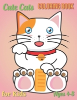 Cute Cats Coloring Book for Kids Ages 4-8: A Cat Coloring Book for Children . The Perfect Gift for Little Cat Lovers. 50 Beautiful Designs of Adorable Pet Cats and Kitten! B09SHTX8C1 Book Cover