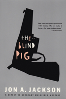 The Blind Pig: Detective Sergeant Mulheisen Mysteries 0939767074 Book Cover