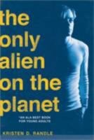 The Only Alien on the Planet 0590463101 Book Cover