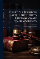 Diritti Sui Territori Altrui Nel Diritto Internazionale Contemporaneo 1287382657 Book Cover
