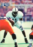 Coaching Linebackers: By the Experts (Coaching By the Experts, 20) 1585188670 Book Cover