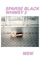 Sparse Black Whimsy 2 B0FKDPWZCC Book Cover