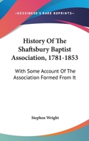 History of the Shaftsbury Baptist Association 0548302405 Book Cover